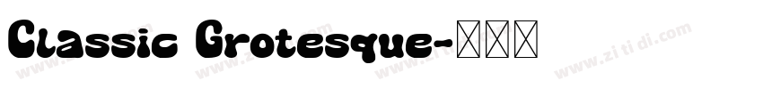 Classic Grotesque字体转换